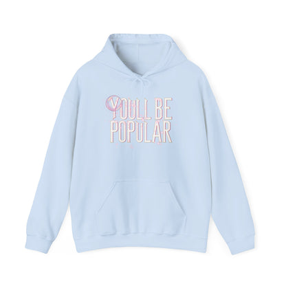 "You’ll Be Popular / Just Not as Popular as Me" Glinda Inspired Dual-Design Hoodie